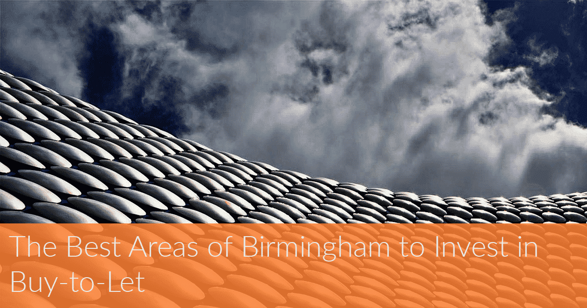 The Best Areas of Birmingham To Invest in BuytoLet