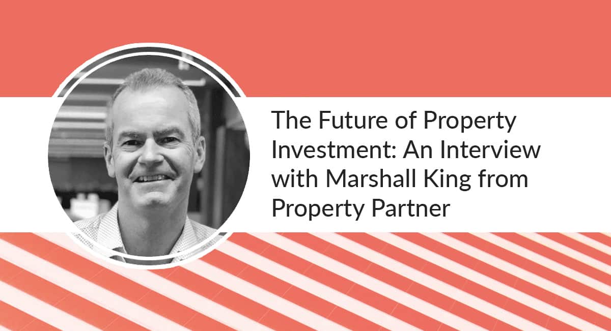 Text says, "The Future of Property Investment: An Interview with Marshall King from Property Partner" next to a headshot of Marshall King, CEO of Property Partner