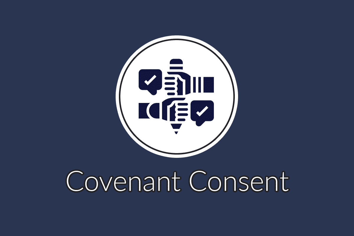 An icon representing a lagal conenant with text underneath saying, "Covenant Consent".