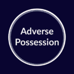 A circle with the text, 'Adverse Possession' written in the middle.