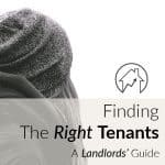 A girl looks into the distance with text that says, 'Finding the Right Tenants, a Landlords' guide'.